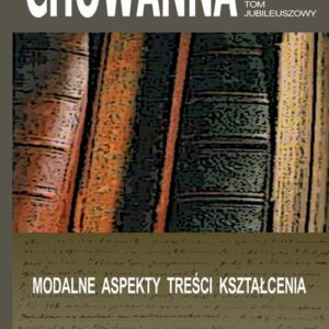 Tytuł: Chowanna 2009, R. 52 (65), Tom jubileuszowy: Modalne aspekty treści kształcenia
Autor: 
Wydawnictwo: Wydawnictwo Uniwersytetu Śląskiego
Formaty: PDF