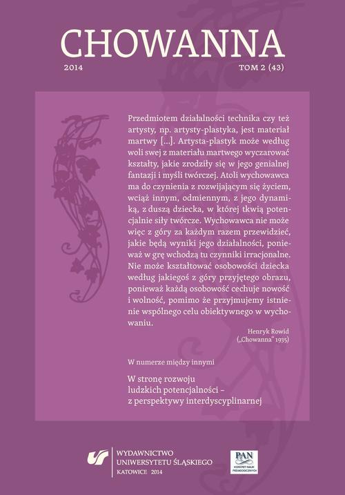Tytuł: Chowanna 2014. T. 2 (43): W stronę rozwoju ludzkich potencjalności - z perspektywy interdyscyplinarnej
Autor:
Wydawnictwo: Wydawnictwo Uniwersytetu Śląskiego
Formaty: PDF