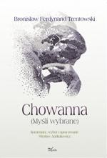 Tytuł: Chowanna (Myśli wybrane)
Autor: Wiesław Andrukowicz
Wydawnictwo: Impuls
Formaty: PDF