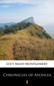 Tytuł: Chronicles of Avonlea
Autor: Lucy Maud Montgomery
Wydawnictwo: KtoCzyta.pl
Formaty: EPUB, MOBI