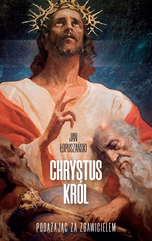 Chrystus Król. Podążając za Zbawicielem — okładka