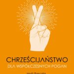 Tytuł: Chrześcijaństwo dla współczesnych pogan. Myśli Pascala uporządkowane i wyjaśnione
Autor: Peter Kreeft
Wydawnictwo: Fundacja Prodoteo
Formaty: MOBI, PDF, EPUB