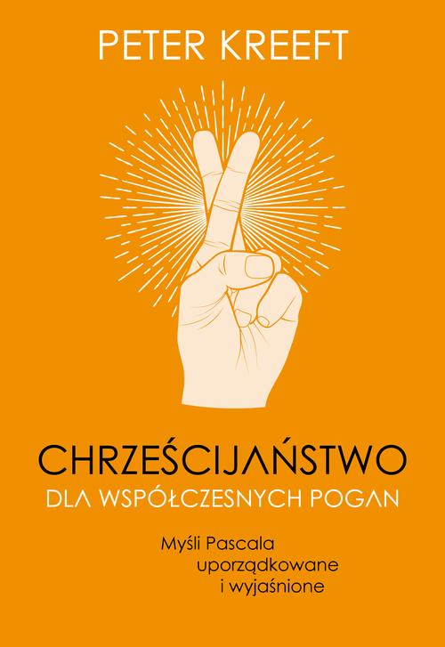 Tytuł: Chrześcijaństwo dla współczesnych pogan. Myśli Pascala uporządkowane i wyjaśnione
Autor: Peter Kreeft
Wydawnictwo: Fundacja Prodoteo
Formaty: MOBI, PDF, EPUB