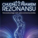 Tytuł: Chudnij z prawem rezonansu
Autor: Pierre Franckh
Wydawnictwo: Studio Astropsychologii
Formaty: PDF, EPUB, MOBI