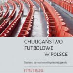Chuligaństwo futbolowe w Polsce — okładka e-booka