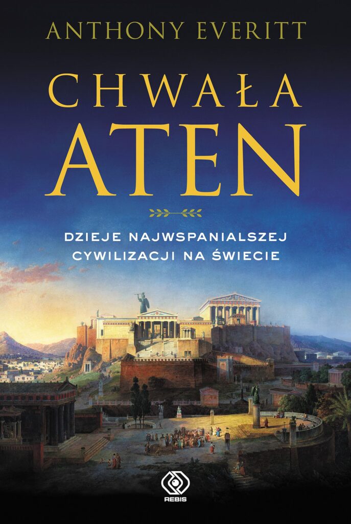 Chwała Aten. Dzieje najwspanialszej cywilizacji na świecie — okładka