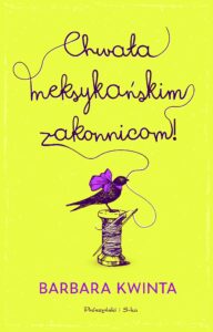 Tytuł: Chwała meksykańskim zakonnicom
Autor: Barbara Kwinta
Wydawnictwo: Prószyński Media
Formaty: EPUB, MOBI