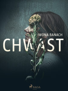 Tytuł: Chwast
Autor: Iwona Banach
Wydawnictwo: SAGA Egmont
Formaty: EPUB, MOBI