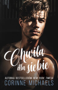 Tytuł: Chwila dla siebie
Autor: Corinne Michaels
Wydawnictwo: Muza
Formaty: EPUB, MOBI