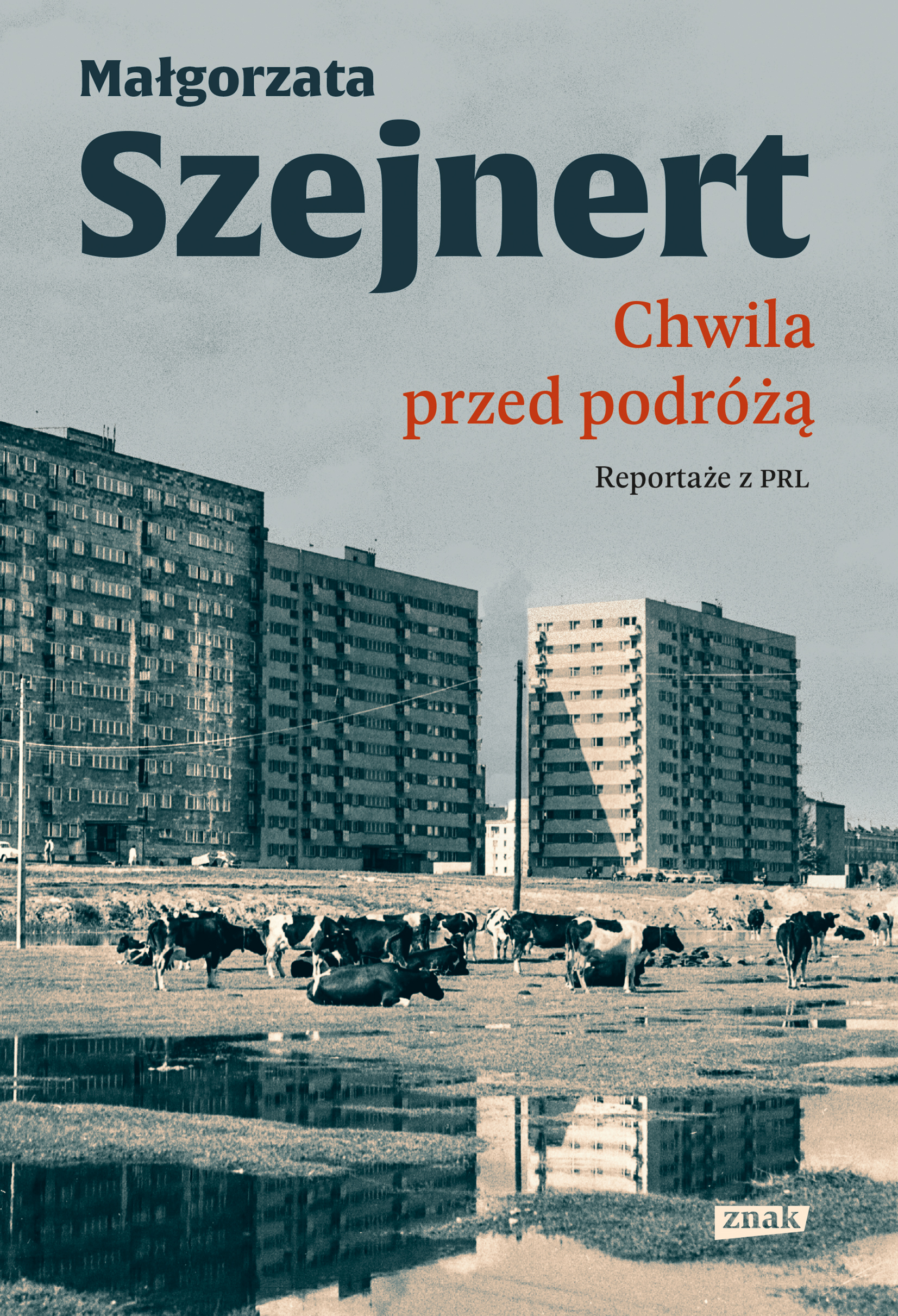 Chwila przed podróżą. Reportaże z PRL — okładka