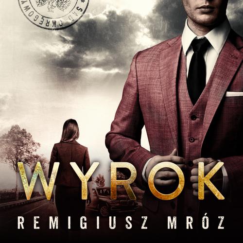 Tytuł: Chyłka. Wyrok
Autor: Remigiusz Mróz
Wydawnictwo: Czwarta Strona
Formaty: MP3