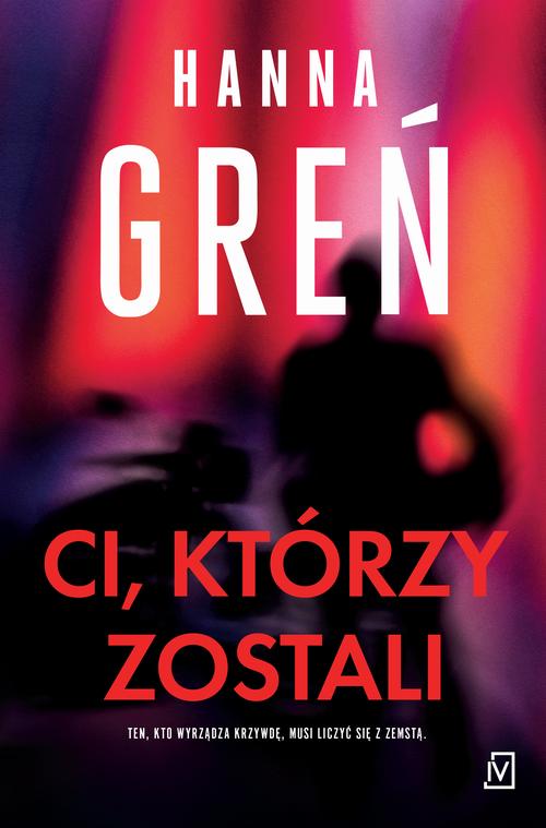 Tytuł: Ci, którzy zostali
Autor: Hanna Greń
Wydawnictwo: Czwarta Strona
Formaty: MOBI, EPUB