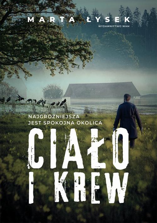 Tytuł: Ciało i krew / Marta Łysek
Autor: Marta Łysek
Wydawnictwo: WAM
Formaty: EPUB, MOBI