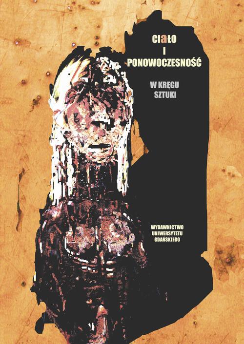 Tytuł: Ciało i ponowoczesność W kręgu sztuki
Autor: 
Wydawnictwo: Wydawnictwo Uniwersytetu Gdańskiego
Formaty: PDF