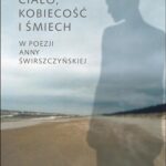 Ciało, kobiecość i śmiech w poezji Anny Świrszczyńskiej — okładka e-booka