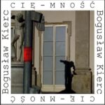 Tytuł: Cię-mność
Autor: Bogusław Kierc
Wydawnictwo: Forma
Formaty: EPUB, MOBI
