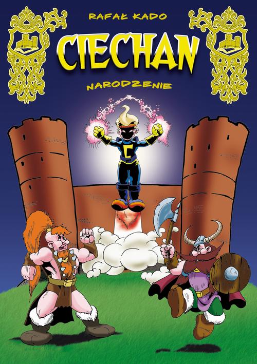 Tytuł: Ciechan. Narodzenie
Autor: Rafał Kado
Wydawnictwo: Wydawnictwo e-bookowo
Formaty: PDF