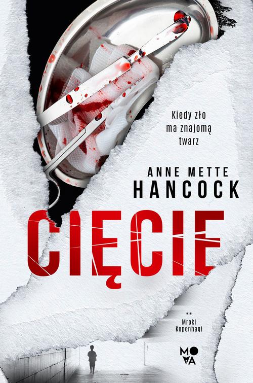 Tytuł: Cięcie. Mroki Kopenhagi. Tom 2
Autor: Anne Mette Hancock
Wydawnictwo: Mova
Formaty: MOBI, EPUB