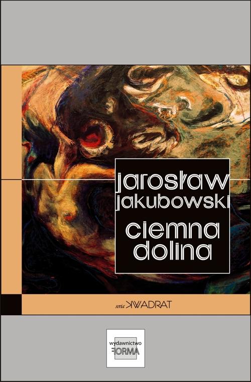 Tytuł: Ciemna Dolina
Autor: Jarosław Jakubowski
Wydawnictwo: Forma
Formaty: MOBI, EPUB