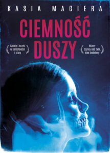 Tytuł: Ciemność duszy
Autor: Kasia Magiera
Wydawnictwo: Melanż
Formaty: EPUB, MOBI