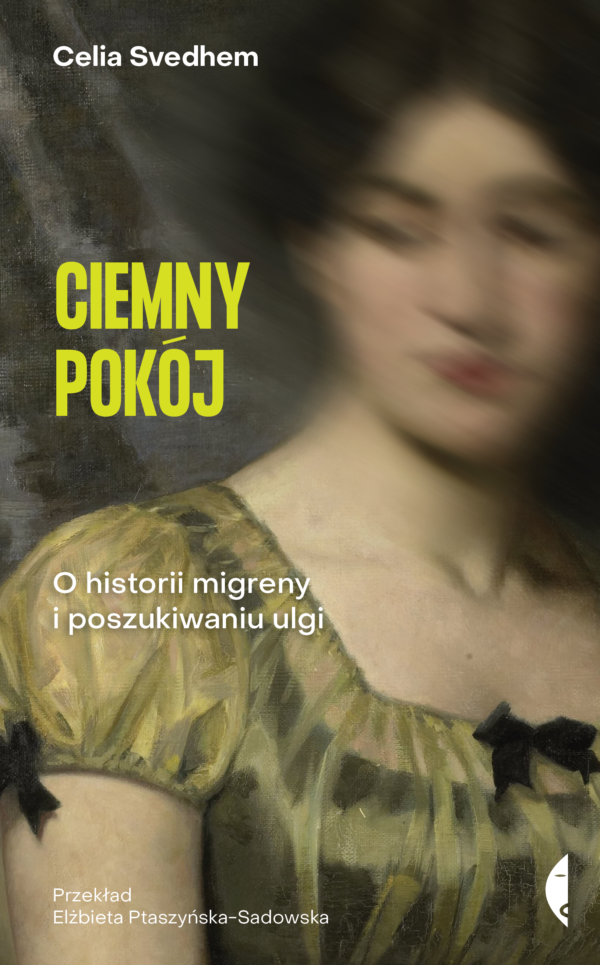 Ciemny pokój. O historii migreny i poszukiwaniu ulgi — okładka