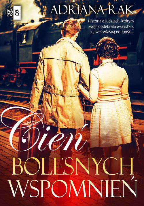 Tytuł: Cień bolesnych wspomnień
Autor: Adriana Rak
Wydawnictwo: WasPos
Formaty: MOBI, EPUB