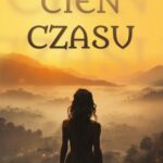 Tytuł: Cień czasu
Autor: Paweł Koczura
Wydawnictwo: Novae Res
Formaty: MOBI, EPUB