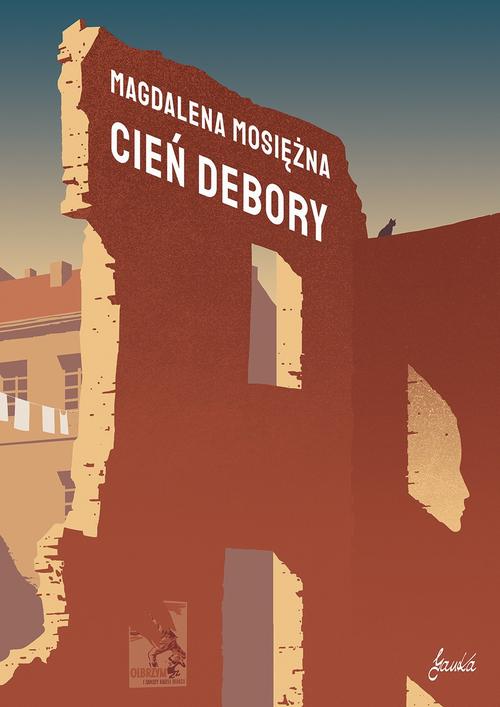 Tytuł: Cień Debory
Autor: Magdalena Mosiężna
Wydawnictwo: JanKa
Formaty: PDF, EPUB, MOBI