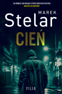 Tytuł: Cień
Autor: Marek Stelar
Wydawnictwo: FILIA
Formaty: EPUB, MOBI