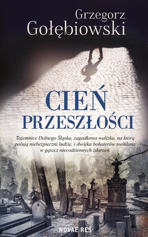 Tytuł: Cień przeszłości
Autor: Grzegorz Gołębiowski
Wydawnictwo: Novae Res
Formaty: EPUB, MOBI