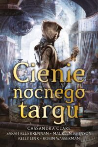 Tytuł: Cienie Nocnego Targu
Autor: Cassandra Clare
Wydawnictwo: MAG
Formaty: EPUB, MOBI