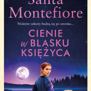 Tytuł: Cienie w blasku księżyca
Autor: Santa Montefiore
Wydawnictwo: Świat Książki
Formaty: EPUB, MOBI