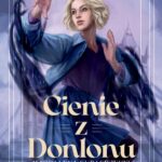 Tytuł: Cienie z Donlonu
Autor: Magdalena Kubasiewicz
Wydawnictwo: SQN
Formaty: MOBI, EPUB
