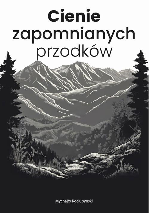 Tytuł: Cienie zapomnianych przodków
Autor: Mychajło Kociubynski
Wydawnictwo: India Cosmetics Europe
Formaty: EPUB, PDF, MOBI
