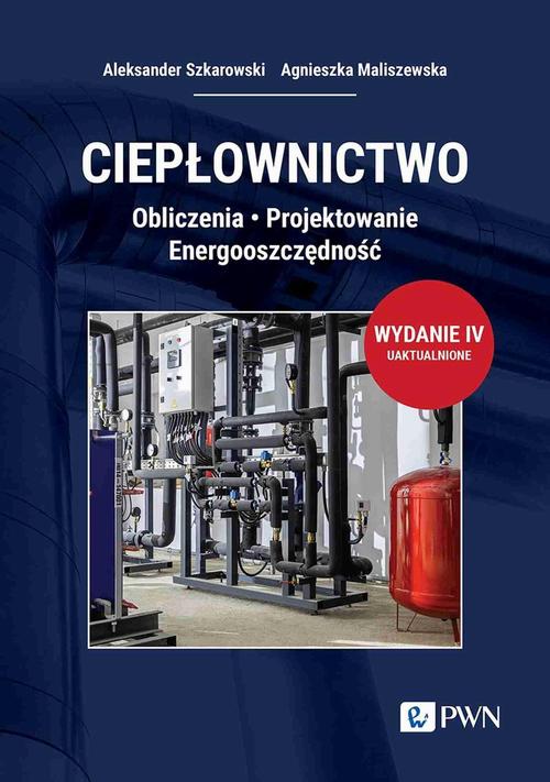 Tytuł: Ciepłownictwo
Autor: Aleksander Szkarowski, Agnieszka Maliszewska
Wydawnictwo: Wydawnictwo Naukowe PWN
Formaty: MOBI, EPUB