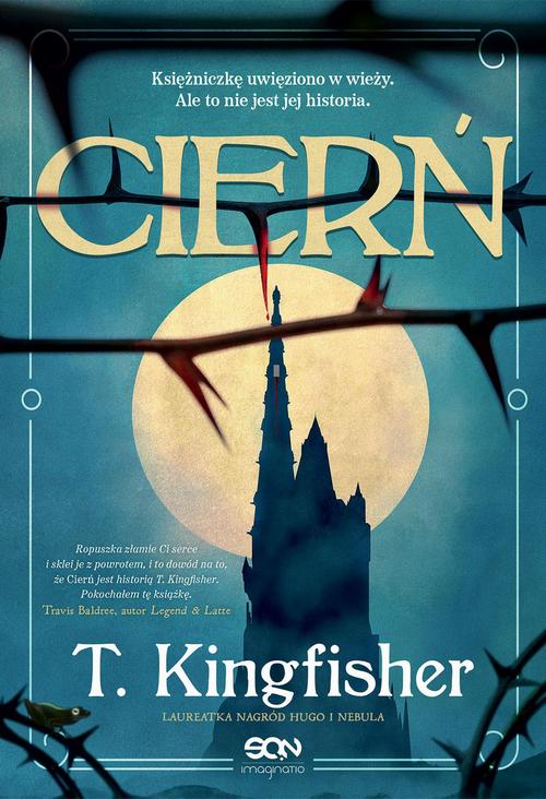 Tytuł: Cierń
Autor: T. Kingfisher
Wydawnictwo: SQN
Formaty: EPUB, MOBI