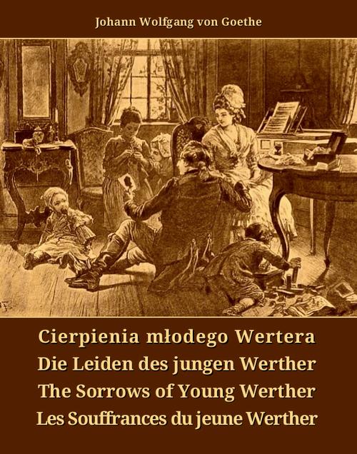 Tytuł: Cierpienia młodego Wertera
Autor: Johann Wolfgang von Goethe
Wydawnictwo: Armoryka
Formaty: MOBI, EPUB