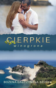 Tytuł: Cierpkie winogrona
Autor: Bożena Szurek-Gałczyńska
Wydawnictwo: Wydawnictwo Szara Godzina
Formaty: EPUB, MOBI