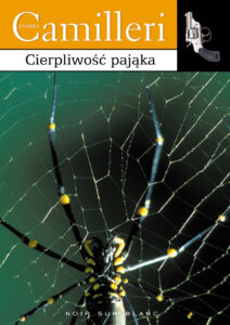 Tytuł: Cierpliwość pająka
Autor: Andrea Camilleri
Wydawnictwo: Noir sur Blanc
Formaty: EPUB, MOBI