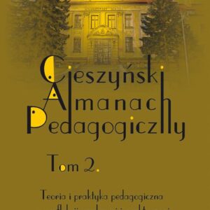 Tytuł: Cieszyński Almanach Pedagogiczny. T. 2: Teoria i praktyka pedagogiczna w refleksji naukowej i praktycznej
Autor: 
Wydawnictwo: Wydawnictwo Uniwersytetu Śląskiego
Formaty: PDF
