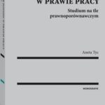 Tytuł: Ciężar dowodu w prawie pracy. Studium na tle prawnoporównawczym
Autor: Aneta Tyc
Wydawnictwo: Wolters Kluwer
Formaty: PDF