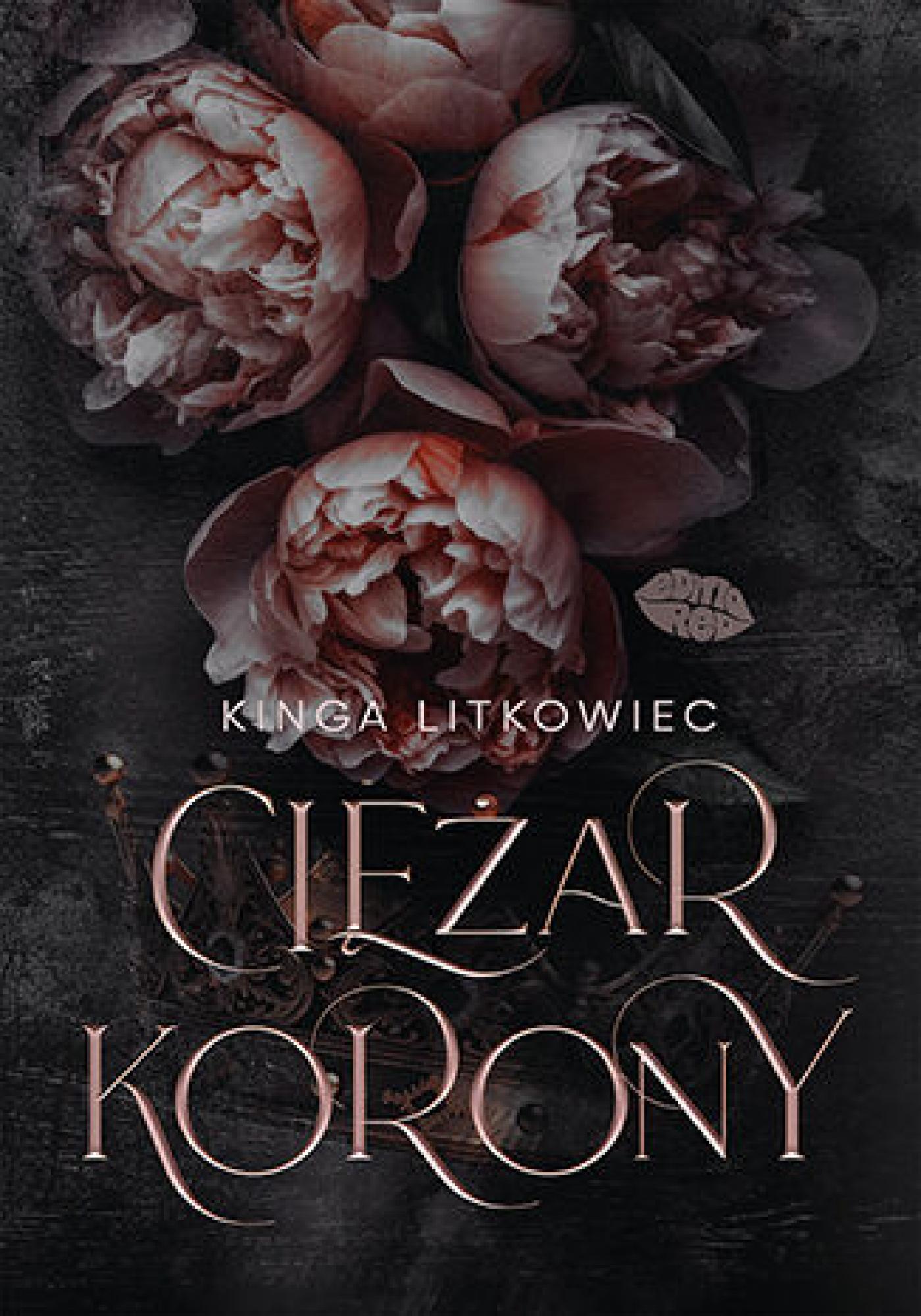 Tytuł: Ciężar korony
Autor: Kinga Litkowiec
Wydawnictwo: EditioRed
Formaty: EPUB, PDF, MOBI
