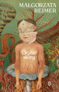 Tytuł: Ciężar skóry
Autor: Małgorzata Rejmer
Wydawnictwo: Wydawnictwo Literackie
Formaty: EPUB, MOBI