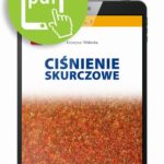Tytuł: Ciśnienie skurczowe
Autor: Krystyna Widecka
Wydawnictwo: Medical Education
Formaty: PDF