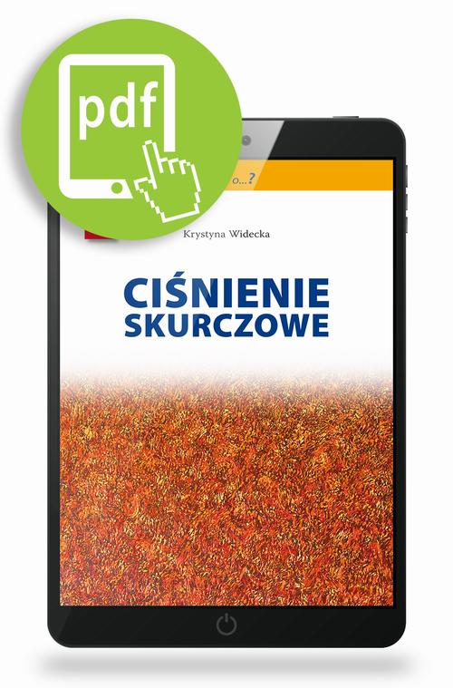 Tytuł: Ciśnienie skurczowe
Autor: Krystyna Widecka
Wydawnictwo: Medical Education
Formaty: PDF