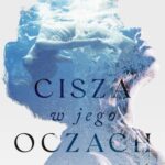 Tytuł: Cisza w jego oczach
Autor: Karolina Żynda
Wydawnictwo: NieZwykłe
Formaty: EPUB