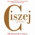 Tytuł: Ciszej, proszę… Siła introwersji w świecie, który nie przestaje gadać
Autor: Susan Cain
Wydawnictwo: Laurum
Formaty: MP3