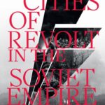 Cities of Revolt in the Soviet Empire. Contexts of the June 1976 Protests in Radom — okładka e-booka