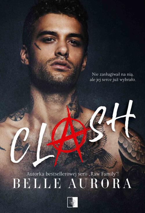 Tytuł: Clash
Autor: Belle Aurora
Wydawnictwo: NieZwykłe
Formaty: EPUB, PDF, MOBI