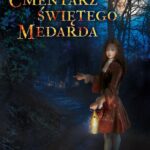 Tytuł: Cmentarz Świętego Medarda
Autor: Andrzej Juliusz Sarwa
Wydawnictwo: Armoryka
Formaty: MOBI, EPUB